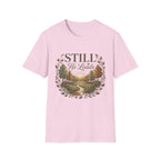 Still He Leads T-Shirt