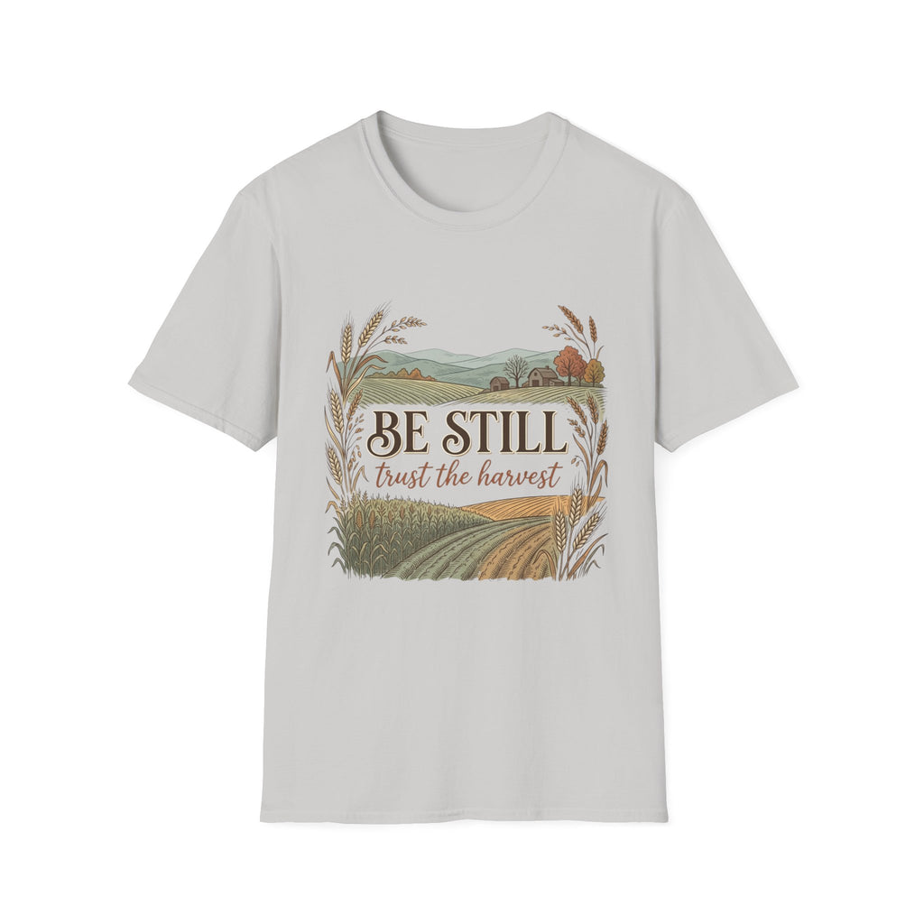Be Still T-Shirt