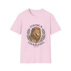 Strong And Courageous T-Shirt