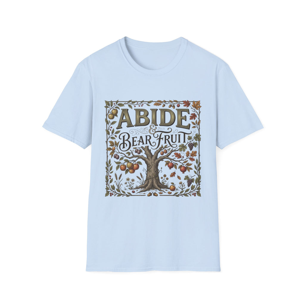 Abide And Bear Fruit T-Shirt