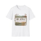 Be Still T-Shirt
