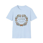 Gather With Grateful Heart T-Shirt