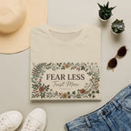 Fear Less T-Shirt