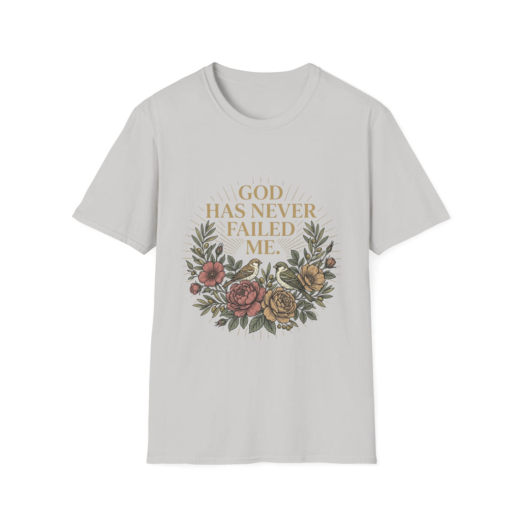 God Has Never Failed T-Shirt