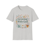 Growing With God T-Shirt