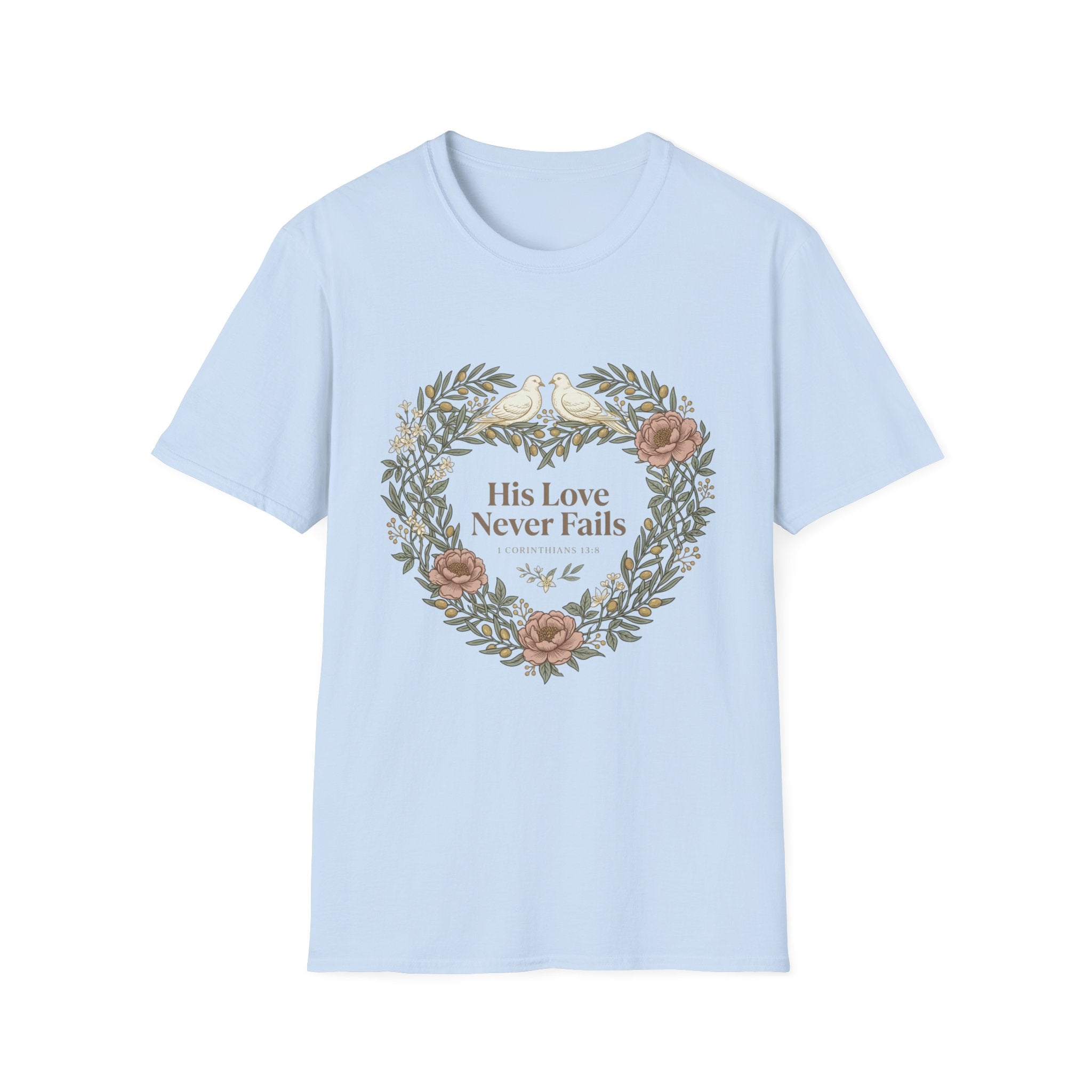 His Love Never Fails T-Shirt