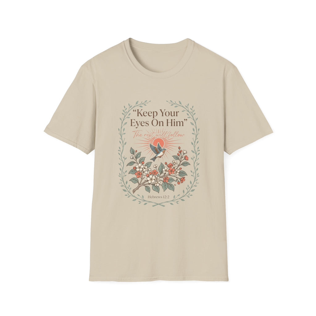 Keep Your Eyes On Him T-Shirt
