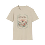 Keep Your Eyes On Him T-Shirt