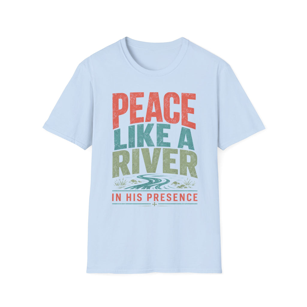 Peace Like A River T-Shirt