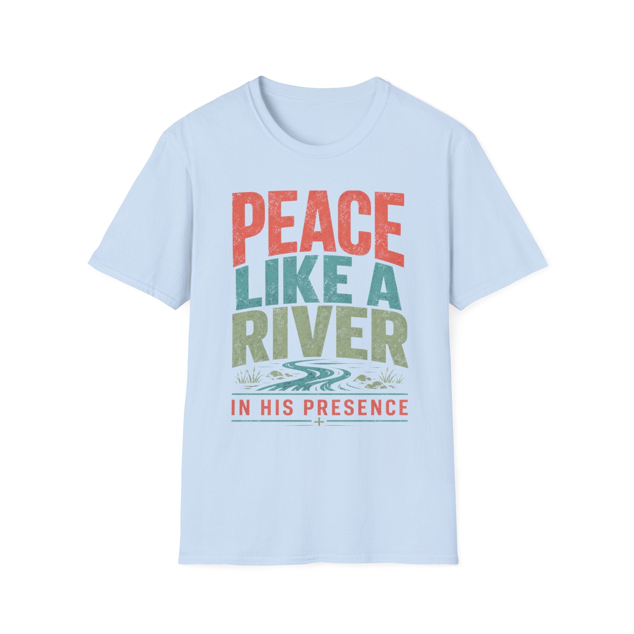 Peace Like A River T-Shirt