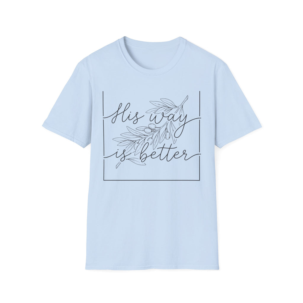 His Way Is Better T-Shirt