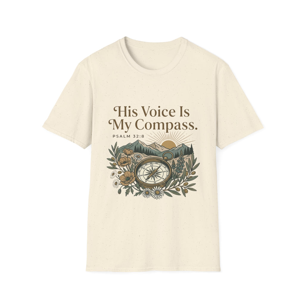 His Voice Is My Compass T-Shirt