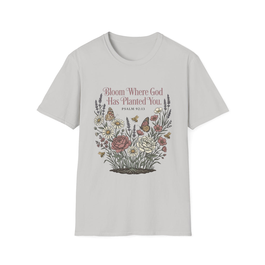 Bloom Where God T-Shirt