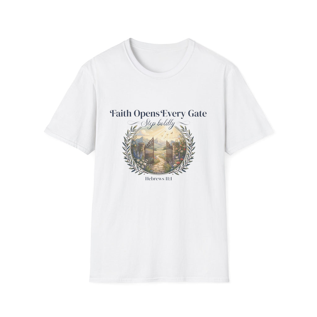Faith Opens Every Gate T-Shirt