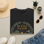 Be Still And Know Design T-Shirt