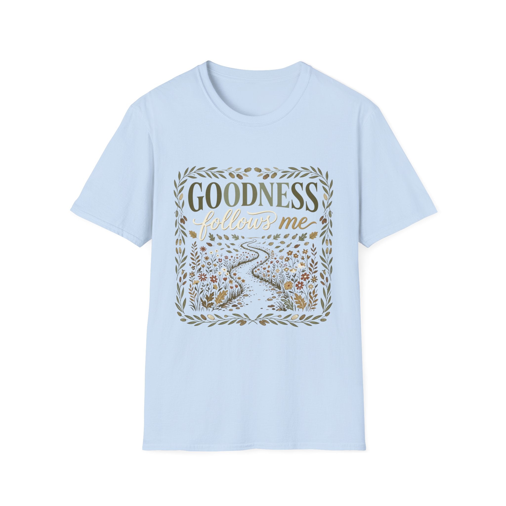 Goodness Follows Me T-Shirt