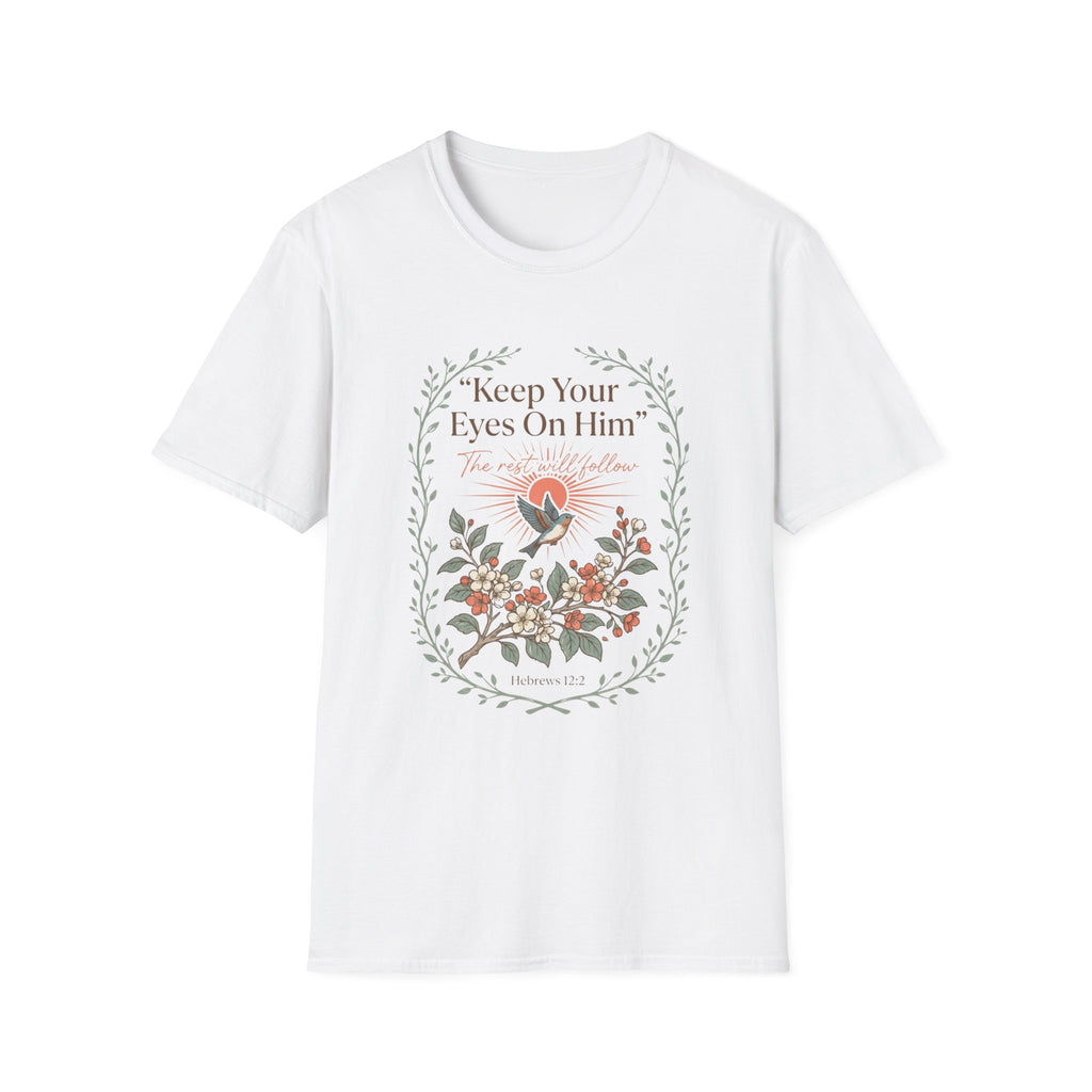 Keep Your Eyes On Him T-Shirt