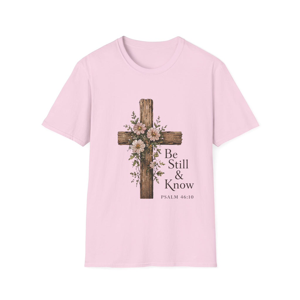 Be Still T-Shirt