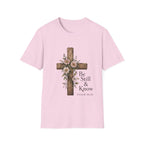 Be Still T-Shirt