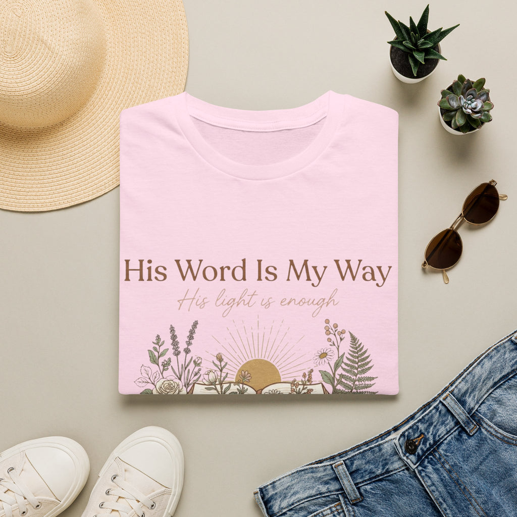 His Word Is My Way T-Shirt