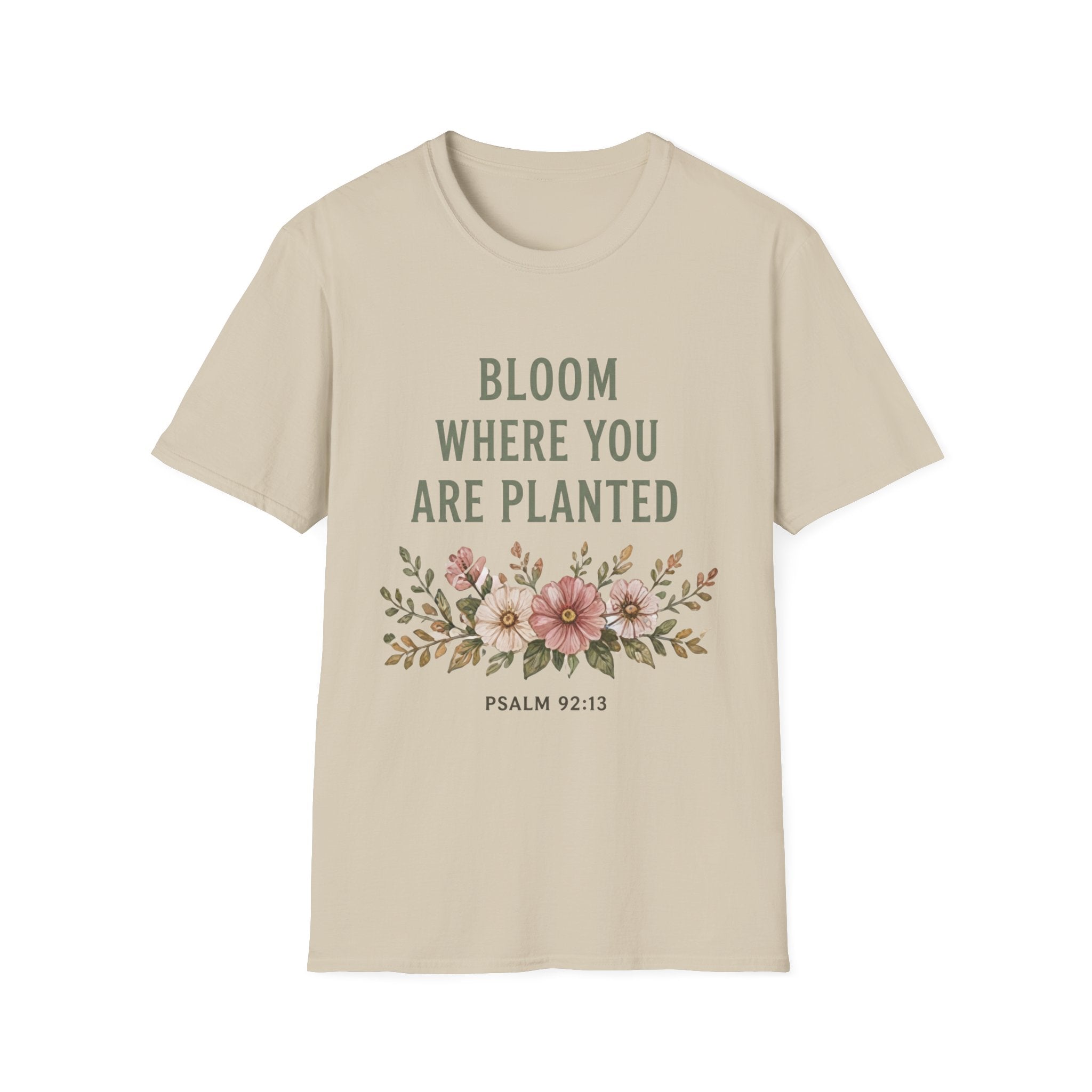 Bloom Where You Are Planted T-Shirt