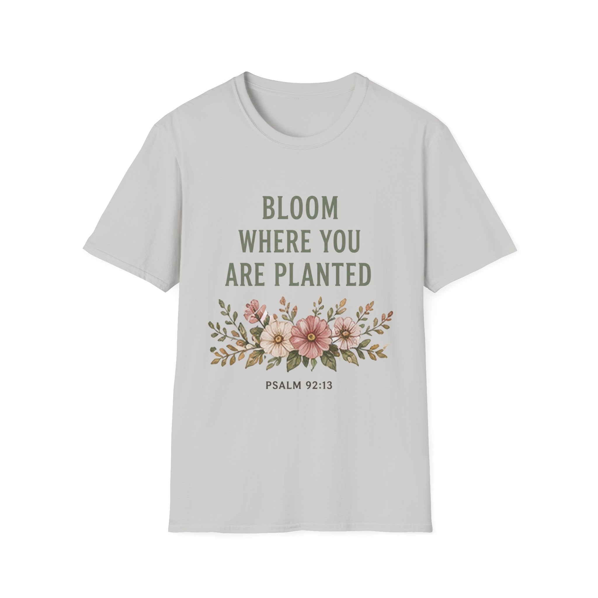 Bloom Where You Are Planted T-Shirt
