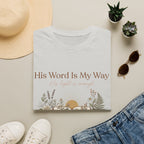 His Word Is My Way T-Shirt