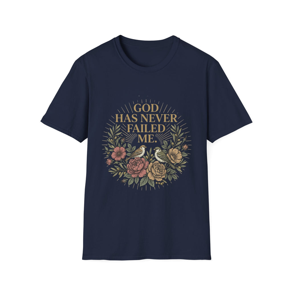 God Has Never Failed T-Shirt