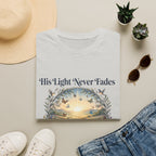 His Light Never Fades T-Shirt