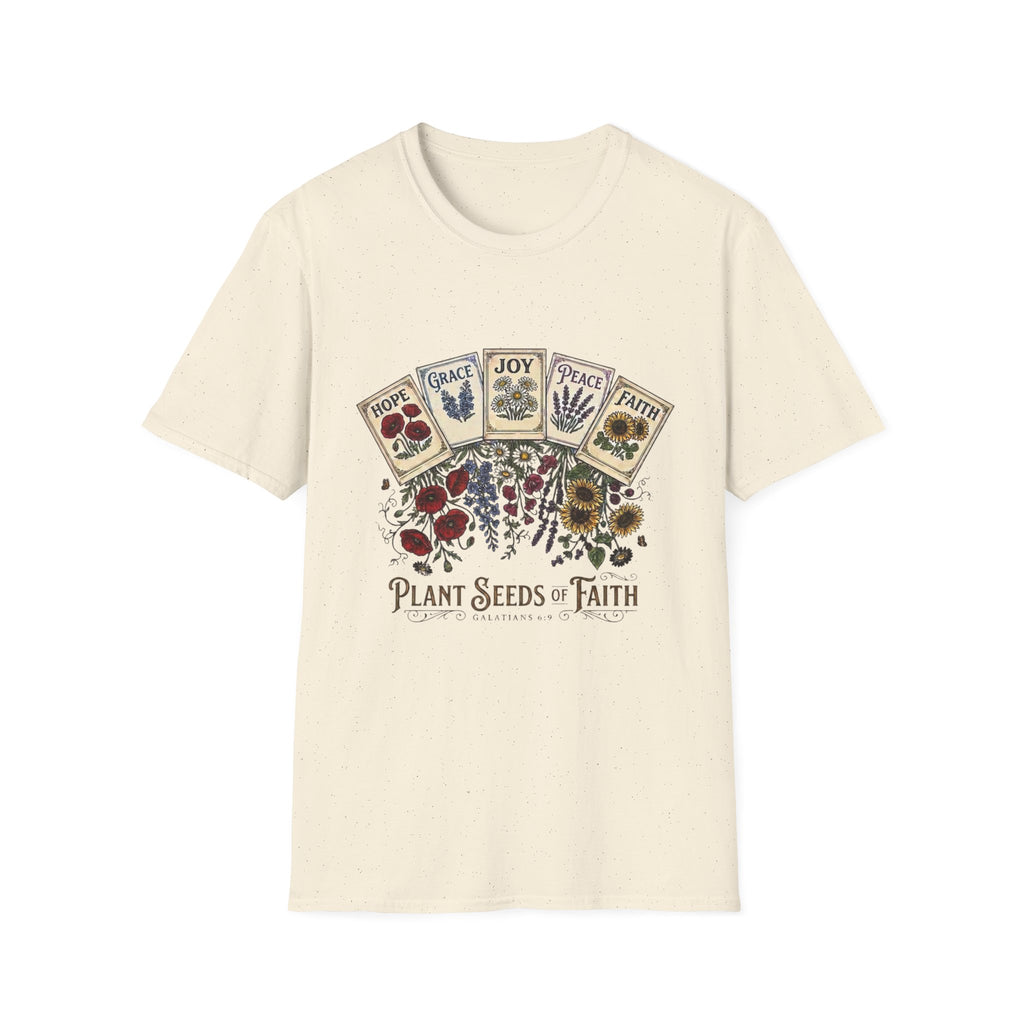 Plant Seeds Of Faith T-Shirt