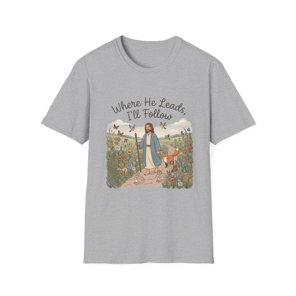 Where He Leads T-Shirt