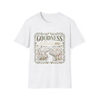 Goodness Follows Me T-Shirt