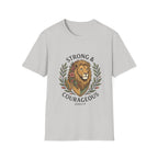 Strong And Courageous T-Shirt