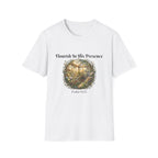 Flourish In His Presence T-Shirt