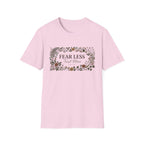 Fear Less T-Shirt
