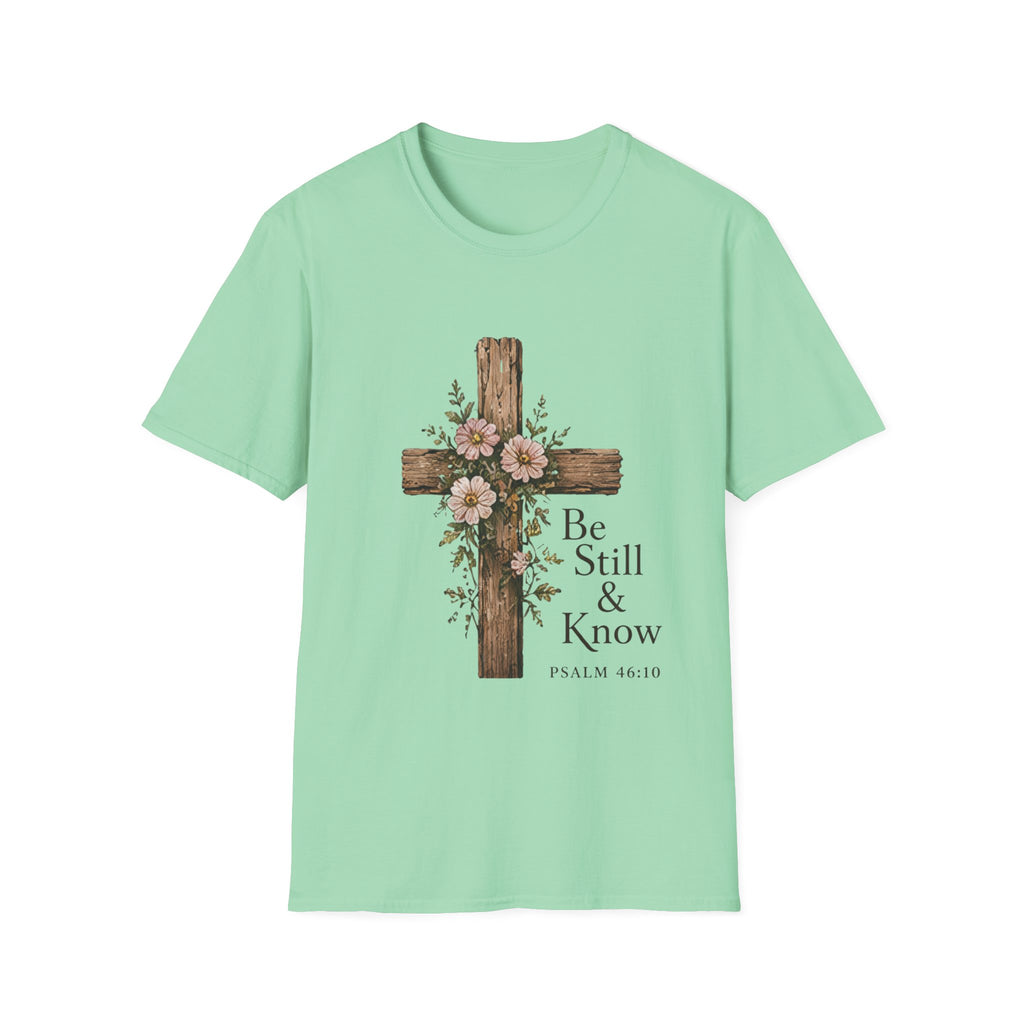 Be Still T-Shirt