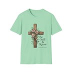 Be Still T-Shirt