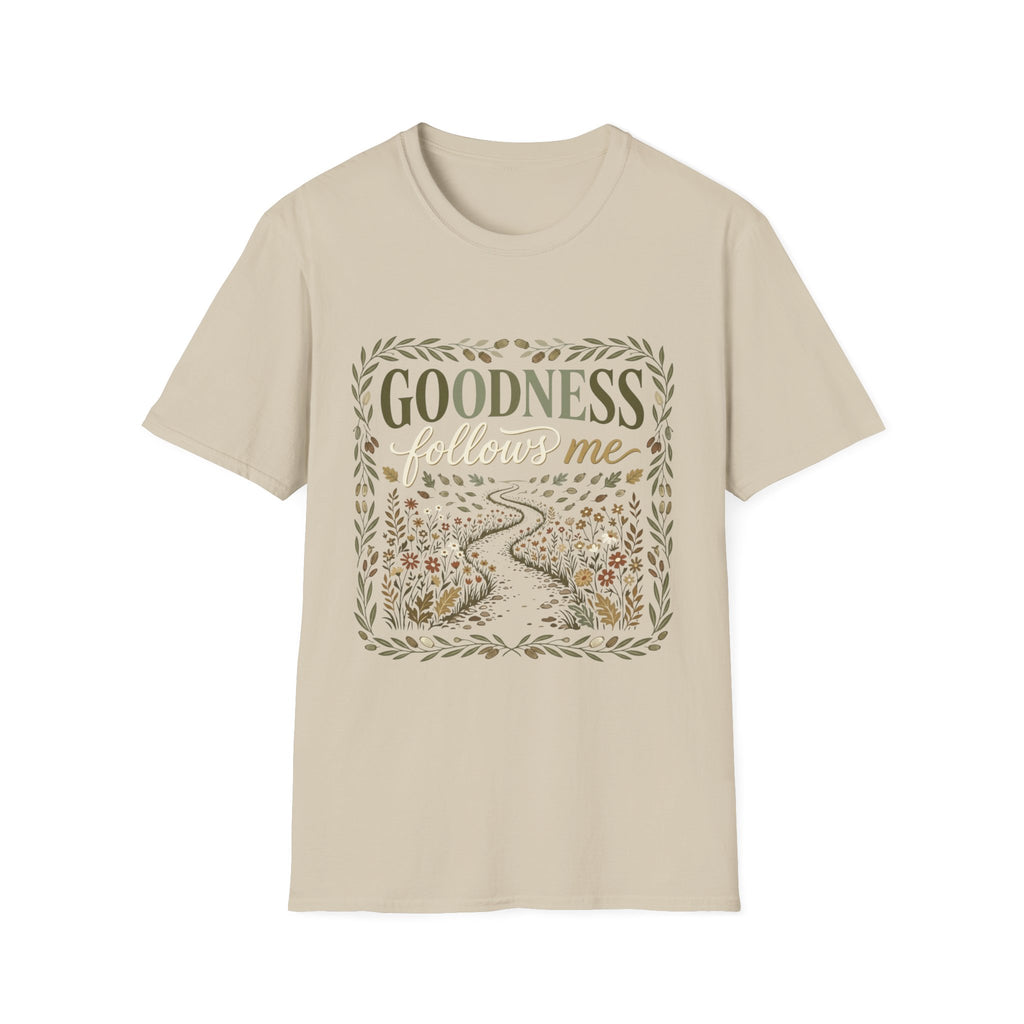 Goodness Follows Me T-Shirt
