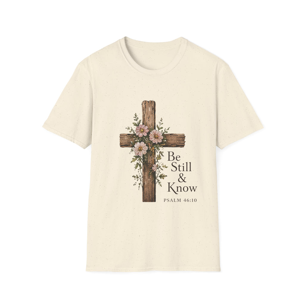 Be Still T-Shirt