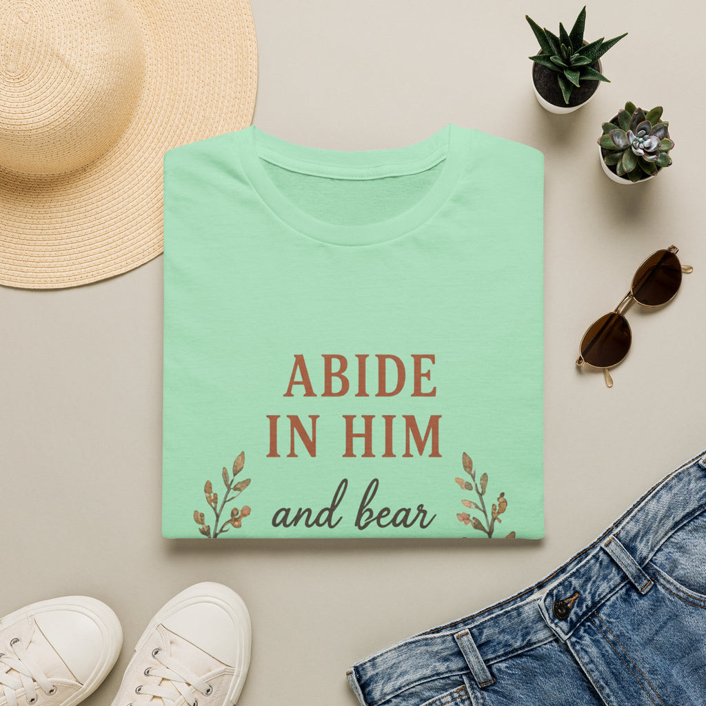 Abide In Him T-Shirt
