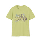 Be Rooted T-Shirt