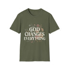 God Changes Everything T-Shirt