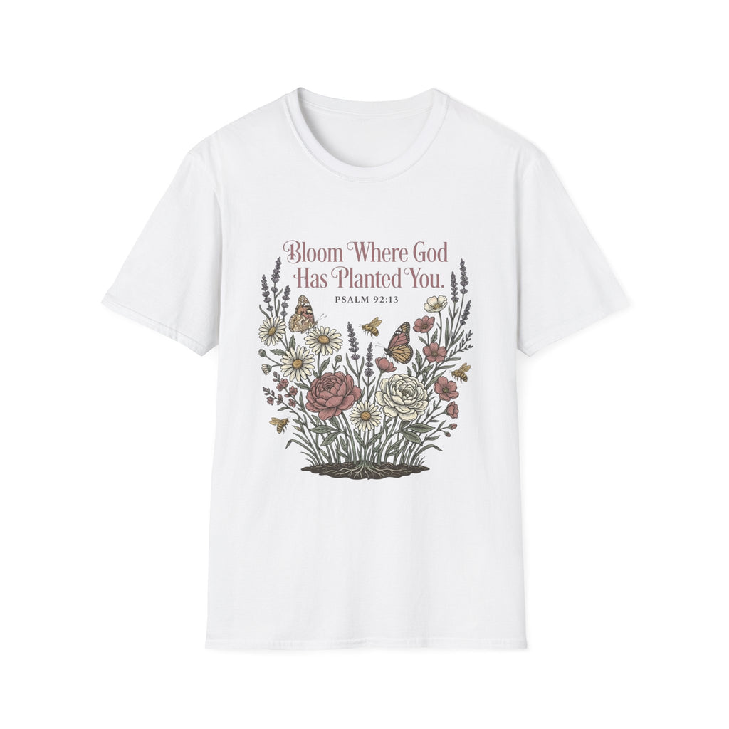 Bloom Where God T-Shirt