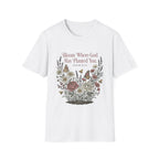 Bloom Where God T-Shirt