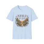 Still He Leads T-Shirt