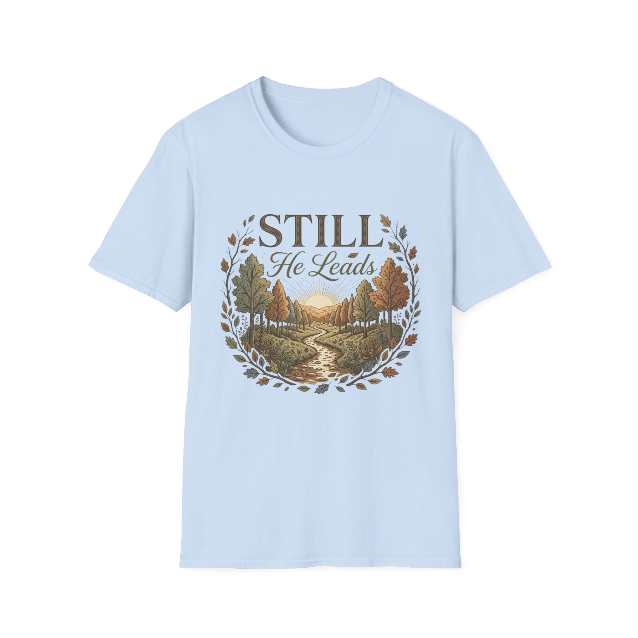 Still He Leads T-Shirt