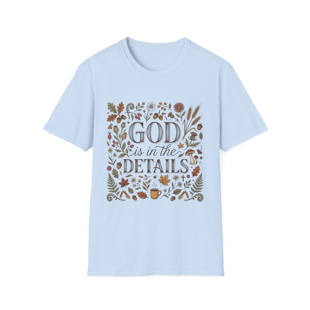 God Is In The Details T-Shirt