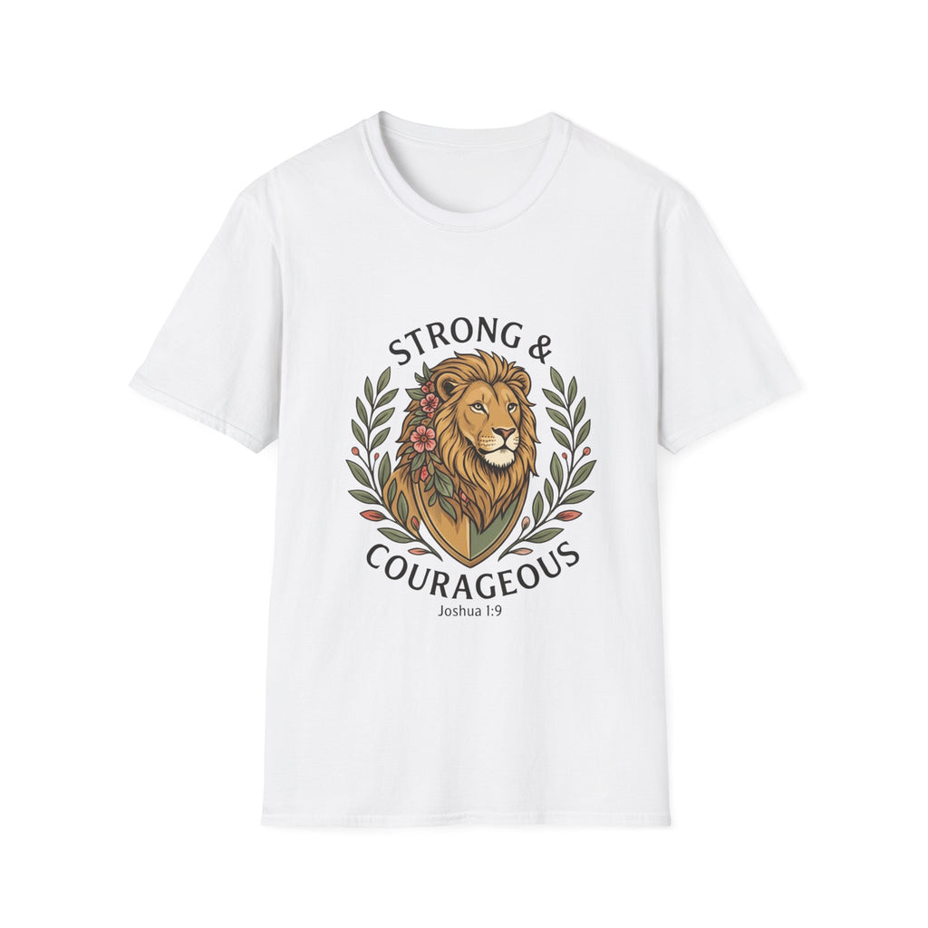 Strong And Courageous T-Shirt