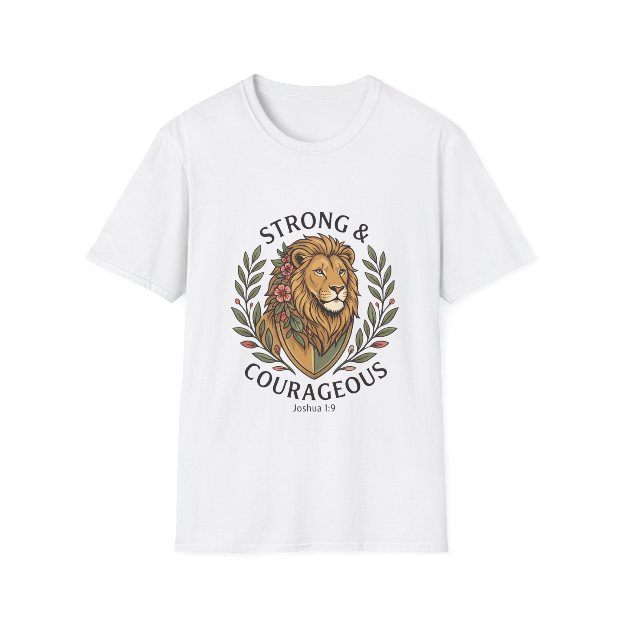 Strong And Courageous T-Shirt