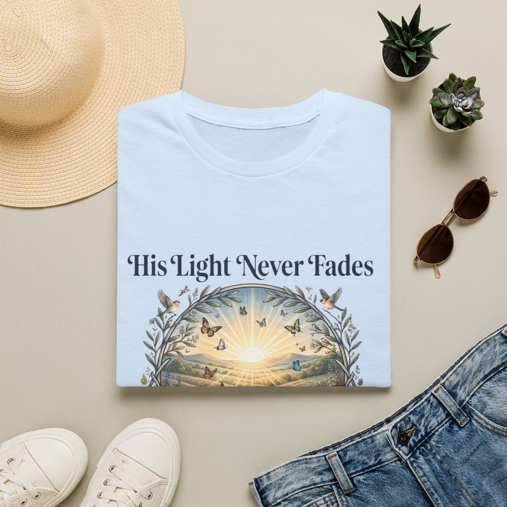 His Light Never Fades T-Shirt